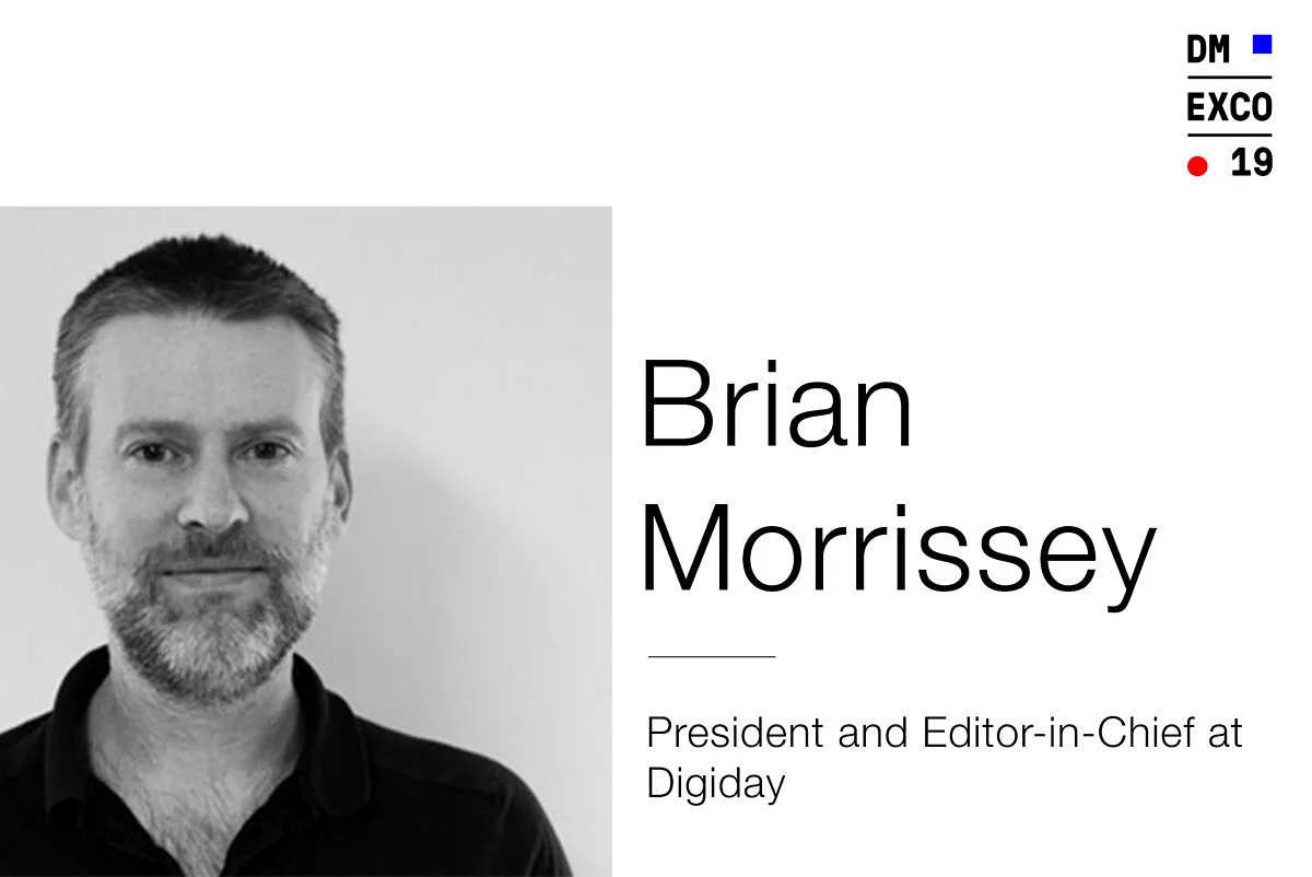 Interview with Brian Morrissey, President and Editor-in-Chief, Digiday