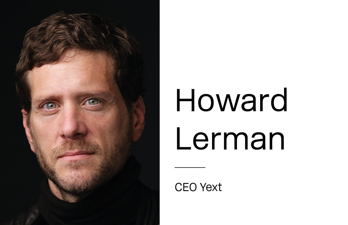 In this podcast, Howard Lerman, Co-Founder and CEO of Yext, explains to Alex Wunschel why and how we need to rethink branded searches. In this podcast, Howard Lerman, Co-Founder and CEO of Yext, talks to Alex Wunschel about branded searches and more.
