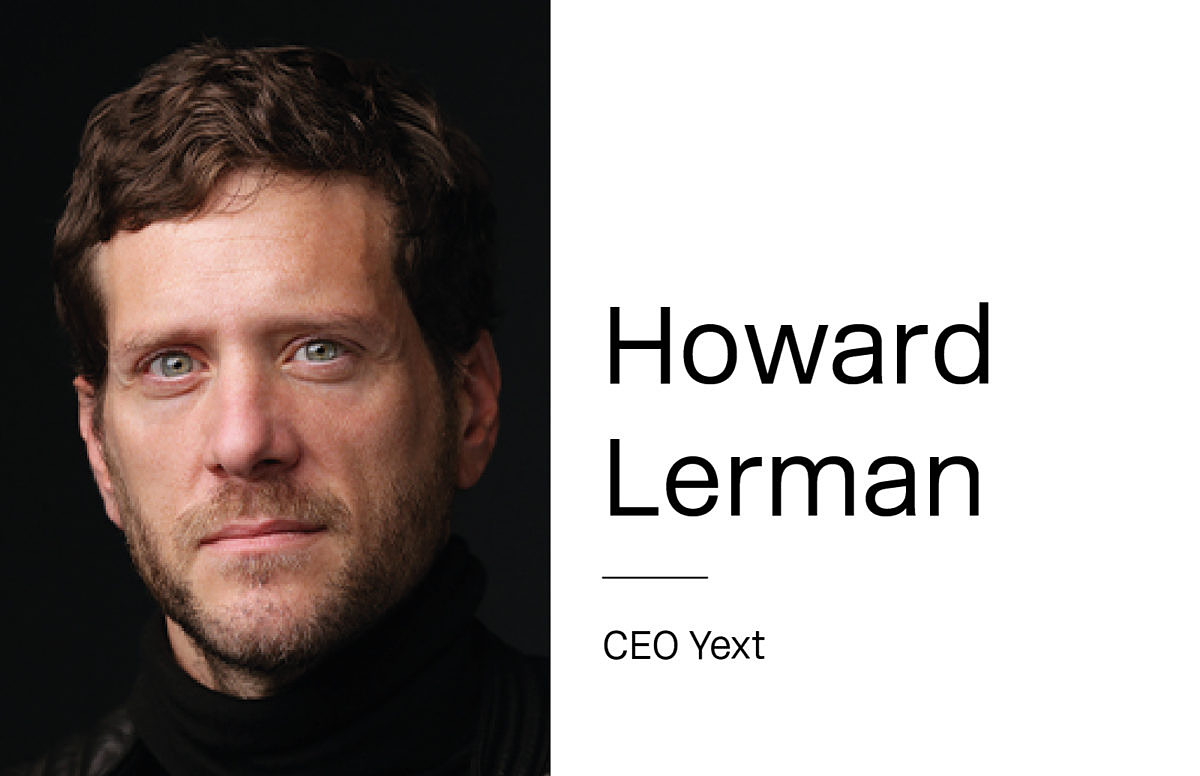 In this podcast, Howard Lerman, Co-Founder and CEO of Yext, explains to Alex Wunschel why and how we need to rethink branded searches. In this podcast, Howard Lerman, Co-Founder and CEO of Yext, talks to Alex Wunschel about branded searches and more.
