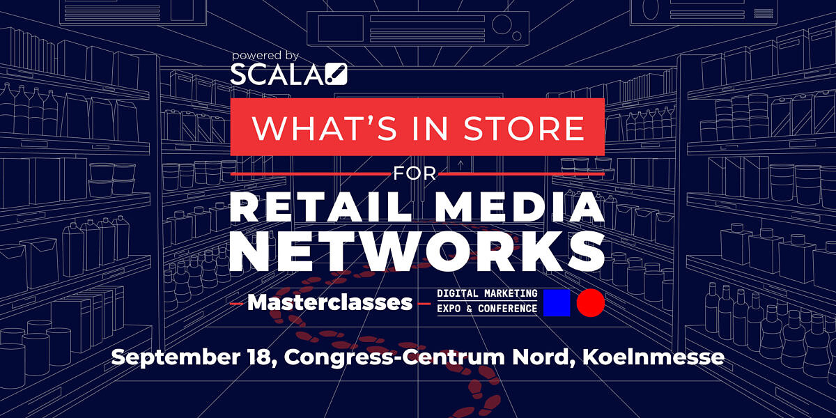 Retail Media Masterclasses von Scala Die Masterclasses von Scala bei der DMEXCO 2024 finden am 18. September statt.