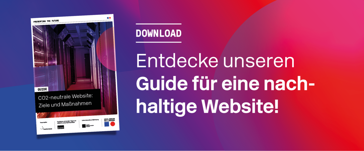Guide für eine nachhaltige Website Entdecke unseren Guide für eine nachhaltige Website