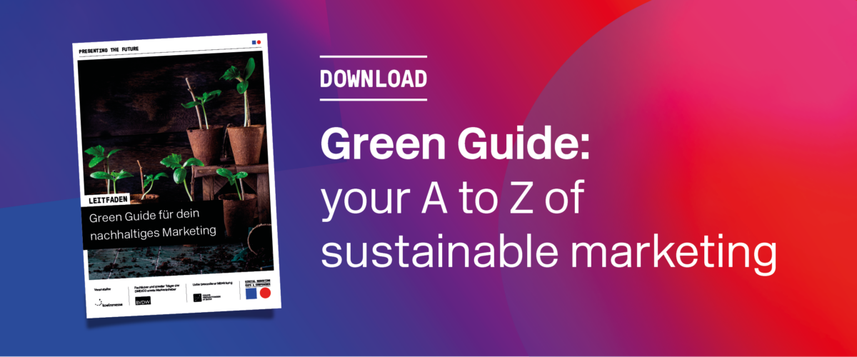 Our green guide gives you an A to Z of sustainable marketing.