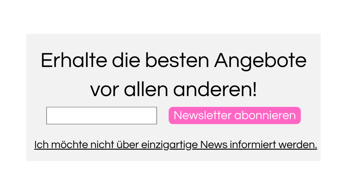 Ein Banner zeigt, wie Nutzer:innen eine Newsletteranmeldung nur mit dem Satz „Nein danke, ich mag keine Angebote“ ablehnen können.